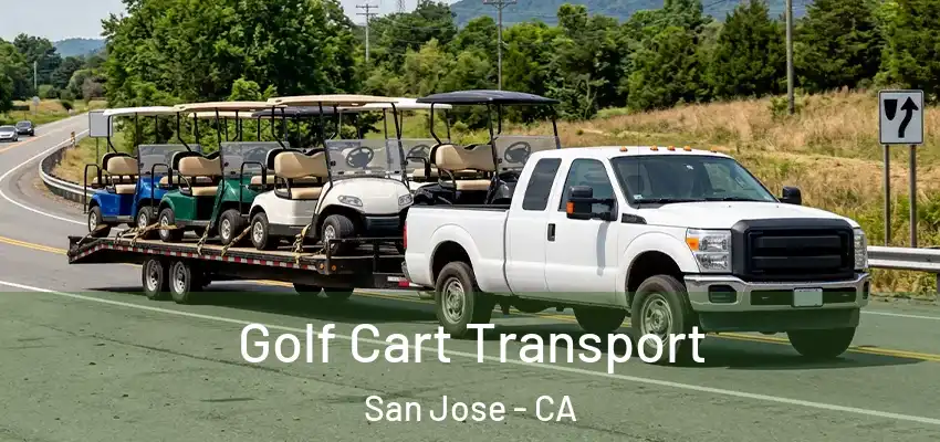 Golf Cart Transport San Jose - CA