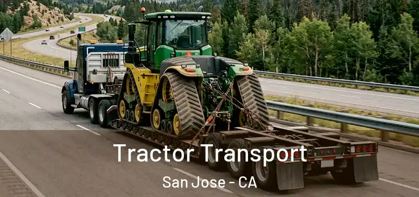 Tractor Transport San Jose - CA